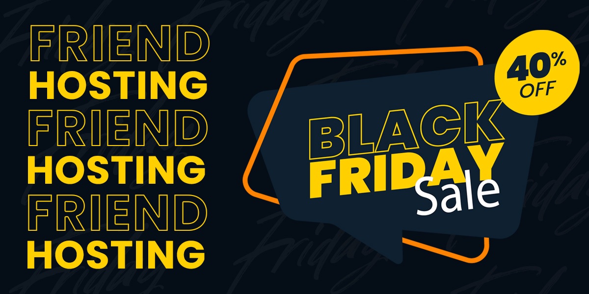 Black Friday starts today - discounts up to 40%